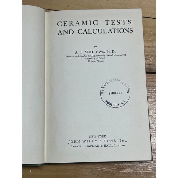 VTG 1928 Ceramic Tests & Calculations by Andrews. Ex-library. Wiley & Sons. - Picture 2 of 9